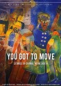 You Got To Move: Stories Of Change In The South